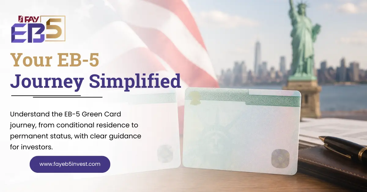 Conditional vs Permanent Green Card: EB-5 Process Explained